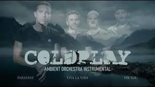 Coldplay Greatest Hits — Epic Orchestral Instrumental Cover