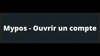 Mypos - Ouvrir un compte