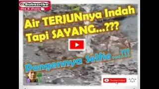 Air Terjun Dadakan !!! MasyaAllah....