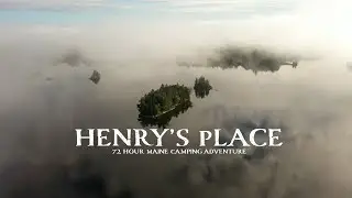 Henrys Place 72 HOUR CAMPING ADVENTURE