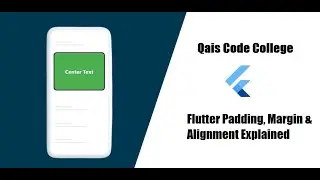 Flutter Padding, Margin & Alignment Explained | Flutter Layout Tutorial for Beginners