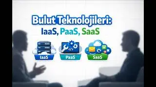 Cloud / Bulut Nedir? ve IaaS - PaaS  ve SaaS Kavramı