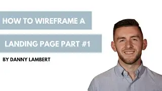 How to Create a Landing Page Wireframe Part 1