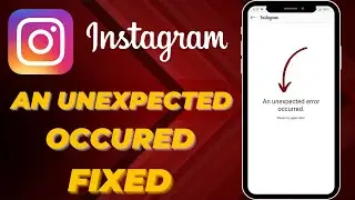 Unexpected Error Occurred Instagram | Instagram An Unexpected Error Occurred