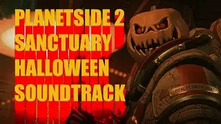 PlanetSide 2 - Sanctuary Halloween Soundtrack