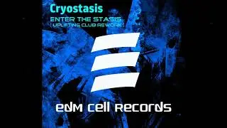 Cryostasis -  Enter the Stasis (Uplifting Club Rework)