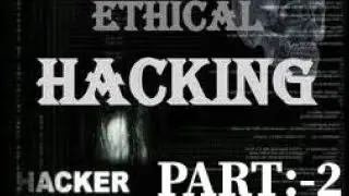 Ethical hacking Part:-2
