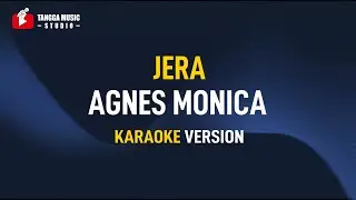 JERA - Agnes Monica (Karaoke)