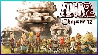 Sepfy Finishes the Final Chapter of FUGA2: Melodies of Steel - Chapter 12 Playthrough [PC 4K]