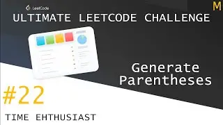 #22 Generate Parentheses | Top Interview Questions | Ultimate Leetcode Challenge