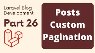 Laravel Blog Development Part 26 | Posts Custom Pagination | The Test Coder