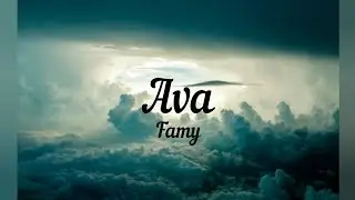 Famy - Ava (lyrics)