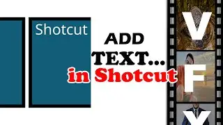 HOW TO ADD TEXT IN SHOTCUT