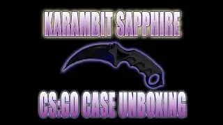 My Luckiest Case Opening - Karambit Sapphire Unboxing