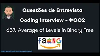 Technical Interview #002 - Busca em Largura (#637 LeetCode) - Average of Levels in Binary Tree