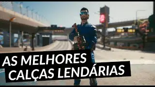 Cyberpunk 2077 - As melhores calças Lendárias Grátis