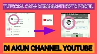 TUTORIAL CARA MENGGANTI FOTO PROFIL DI AKUN CHANNEL YOUTUBE