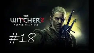 The Witcher 2: Assassins of Kings #18 - Загадки Лок Муинне