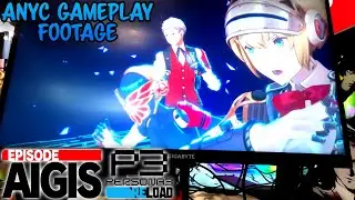 Anime NYC 15+ Minutes of Persona 3 Reload DLC Episode Aigis Scuffed Gameplay Demo Footage