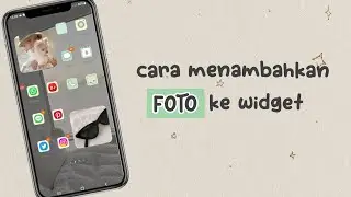 Cara menambahkan foto di widget android. Lebih AESTHETIC.