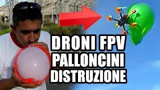 GARE ALLA DISTRUZIONE CON PALLONCINI AD ELIO E DRONI FPV // EVENTO FACE TO FACE con DAVIDE FPV
