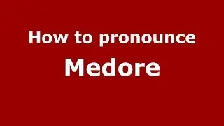 How to pronounce Medore (French) - PronounceNames.com