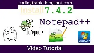 Install Notepad++ plus plus 7.4.2 - opensource source code editor on Windows 7 byAO