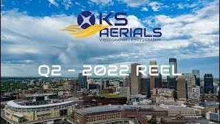 Q2 - 2022 Reel from KSAerials