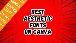 BEST AESTHETIC FONTS ON CANVA