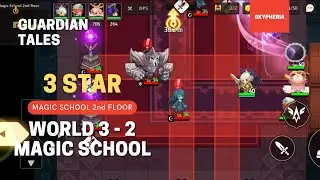 Guardian Tales World 3-2 Magic School 3 Star
