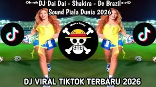 DAI DAI - SHAKIRA REMIX SOUND PIALA DUNIA 2026 VIRAL TIKTOK TERBARU 🔥🔥🔥