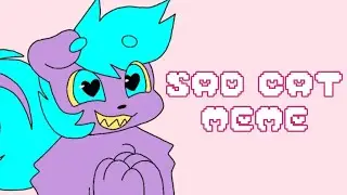 SAD CAT [Animation meme]