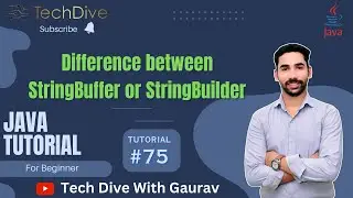 Difference between StringBuffer or StringBuilder in Java | Tutorial #75