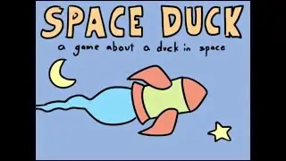 Space Duck: A Game About a Duck in Space (Trailer #1)