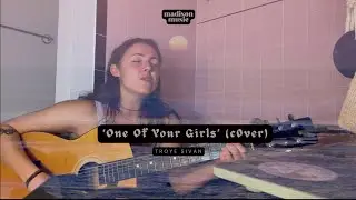 madison - One of Your Girls (Troye Sivan Cover)