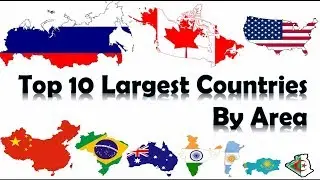 Top 10 Biggest Countries In The World