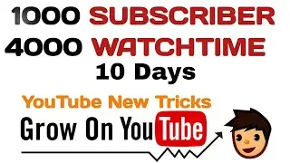 How To Get 4000 Hours WatchTime & 1000 Subscribers Quickly On YouTube Channel 2021 Special