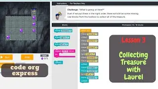 code org Express Course Lesson 3 Collecting Treasure with Laurel