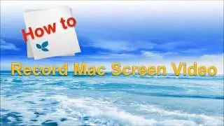 How to Record Mac Screen Video