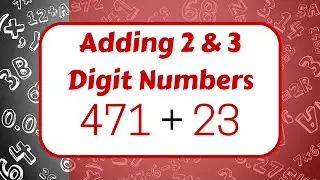 Adding 2 and 3 Digit Numbers