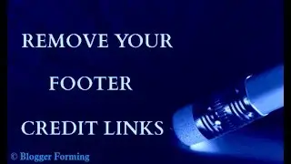 How to remove Blogger Templates Footer Credit link
