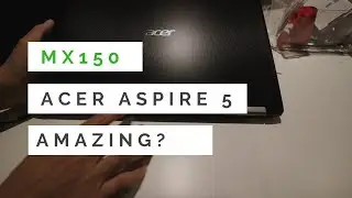 Acer Aspire 5 - MX150 version