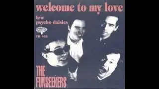 THE FUNSEEKERS - Welcome to my Love.