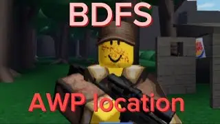 AWP Location Be dead Forever simulator (BDFS)