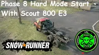 SnowRunner Phase 8 Hard Core Start With Scout 800 E3