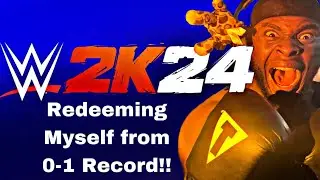 My REDEMPTION Fight!!!! WWE2k24