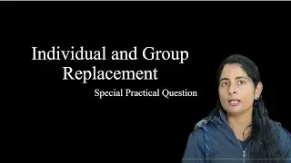 Individual and Group Replacement