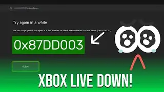 Xbox Is Down! 03-07-2024