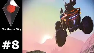 No man's sky. Upgrading the new ground vehicles and on my way to get all 3 of them. Ep 8.