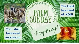 Palm Sunday Prophecy 2024